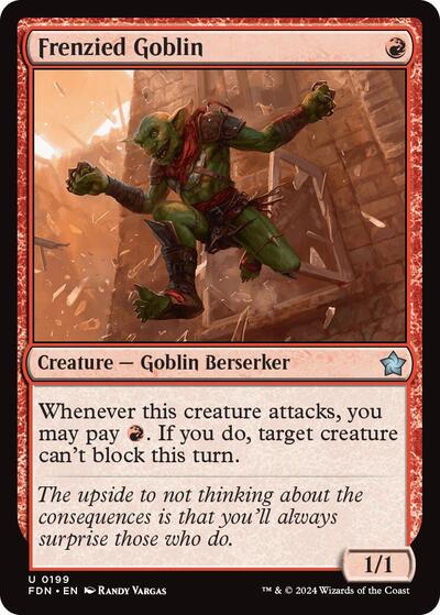 Frenzied Goblin, Foundations